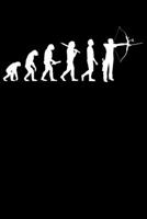 Bogensch�tzen Notizbuch: A5 Liniert 108 Seiten - Bogenschie�en Evolution Notizheft - Geschenk f�r Bogensch�tzen 1703968034 Book Cover