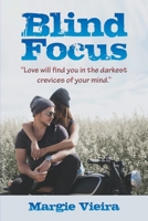 Blind Focus 1950015912 Book Cover