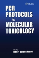 PCR Protocols in Molecular Toxicology 1138473693 Book Cover