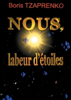 Nous, labeur d'étoiles (French Edition) 152069220X Book Cover