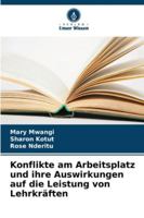 Konflikte am Arbeitsplatz und ihre Auswirkungen auf die Leistung von Lehrkräften 6209391524 Book Cover