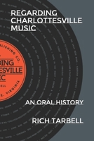 Regarding Charlottesville Music: An Oral History B085KKLZ7H Book Cover