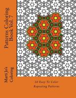 Patterns Coloring Book Vol. 7: Easy to Color Repeating Patterns 1499140525 Book Cover