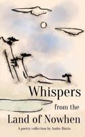 Whispers from the Land of Nowhen 1548851280 Book Cover