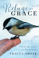 Refuge of Grace: Finding your safe place B0CH2NT8Y8 Book Cover