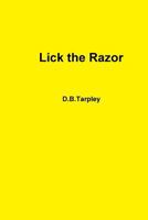 Lick the Razor 1312136731 Book Cover