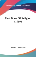 First Book Of Religion 1436847184 Book Cover