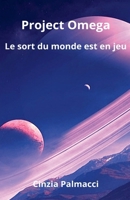 Project Omega (French Edition) B0DV3FR2M8 Book Cover