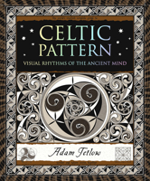 Celtic Pattern: Visual Rhythms of the Ancient Mind 1952178002 Book Cover