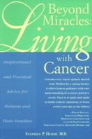 Beyond Miracles: Living With Cancer : Inspirational and Practical Advice for Patients and Their Families 0809231247 Book Cover