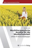 Musiktherapeutische Ansatze Fur Die Musikschularbeit 3639488601 Book Cover