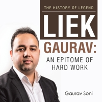 Liek Gaurav: an Epitome of Hard Work 1543496946 Book Cover
