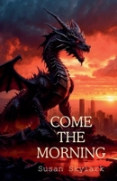 Come the Morning (On Eagles Wings) B0GKCHCY1D Book Cover