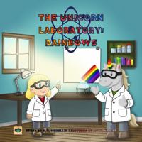 The Unicorn Laboratory: Rainbows 1969016299 Book Cover