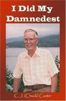 I Did My Damnedest 0615160115 Book Cover