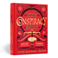 The Conspiracy Book: A Chronological Journey through Secret Societies and Hidden Histories 1454930047 Book Cover