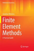 Finite Element Methods: A Practical Guide 3319842889 Book Cover