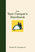 The Tent Camper's Handbook 1475935099 Book Cover