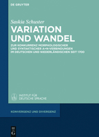 Variation Und Wandel: Zur Konkurrenz Morphologischer Und Syntaktischer A+n-Verbindungen Im Deutschen Und Niederlandischen Seit 1700 3110426994 Book Cover