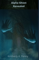 Alpha Ghost Revealed: Alpha Female Series B0BCCYZMWL Book Cover