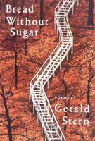 Bread Without Sugar: Poems 0393310108 Book Cover