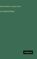 La condesa Diana (Spanish Edition) 3368038400 Book Cover