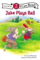 Jake Plays Ball: Biblical Values (I Can Read Books(r) / The Jake) 0310714559 Book Cover