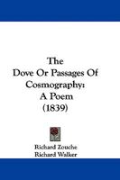 The Dove; Or, Passages of Cosmography: A Poem 110448840X Book Cover
