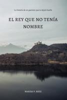 El rey que no tenía nombre 8460871746 Book Cover
