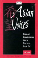 Asian Voices: Asian and Asian-American Health Educators Speak Out (Mouton Grammar Library) 0763709220 Book Cover