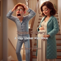 Special Delivery: A Way Walker Kids Book B0H82W2BZ5 Book Cover