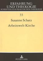 Arbeitswelt Kirche: Mitbestimmung Und Arbeitsbeziehungen Kirchlicher Beschaeftigter in Der Weimarer Republik 3631334044 Book Cover