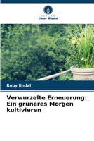 Verwurzelte Erneuerung: Ein grüneres Morgen kultivieren (German Edition) 6207658701 Book Cover