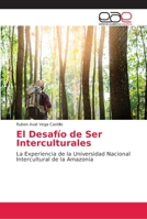 El Desafío de Ser Interculturales 6138988361 Book Cover
