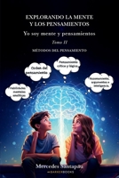 Explorando la mente y los pensamientos. Yo soy mente y pensamientos: Tomo II. Métodos del pensamiento (Spanish Edition) B0FQV595GQ Book Cover