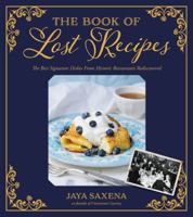 The Book of Lost Recipes: The Best Signature Dishes From Historic Restaurants Rediscovered 1624142397 Book Cover