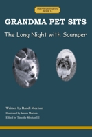 Grandma Pet Sits - The Long Night with Scamper (The Pet Sitter Series) B0D7Q58JM3 Book Cover