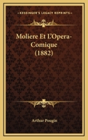 Moliere Et L'Opera-Comique (1882) 1160195919 Book Cover