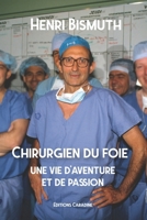 Chirurgien du foie : une vie d'aventure et de passion (French Edition) B0F3D63FY5 Book Cover