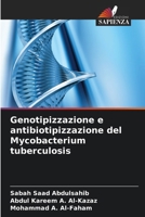 Genotipizzazione e antibiotipizzazione del Mycobacterium tuberculosis (Italian Edition) 6209970893 Book Cover