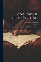 Analysis of Letter-writing: With a Large Number of Examples of Model Business Letters 1019414782 Book Cover