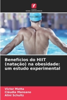 Benefícios do HIIT (natação) na obesidade: um estudo experimental 6209083595 Book Cover