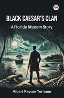 Black Caesar's Clan A Florida Mystery Story 937042203X Book Cover