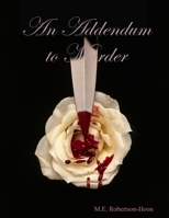 An Addendum to Murder 0557475724 Book Cover