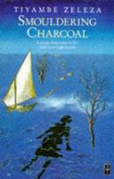 Smouldering Charcoal (African Writers Series) 043590583X Book Cover