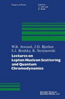 Lectures on Lepton Nucleon Scattering and Quantum Chromodynamics (Progress in Mathematical Physics) 0817630791 Book Cover