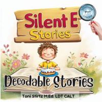 Silent E Decodable Stories for Beginning Readers (Level 5): 5 Silent E Decodable Readers to Help Kindergarten and First Grade Beginning Readers Learn to Read (Structured Literacy) 1967186049 Book Cover