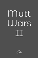 Mutt Wars II 1727485289 Book Cover