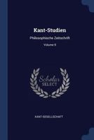 Kant-Studien: Philosophische Zeitschrift; Volume 9 1020253452 Book Cover