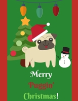 Merry Puggin' Christmas: Notebook 1671727002 Book Cover